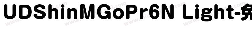 UDShinMGoPr6N Light字体转换